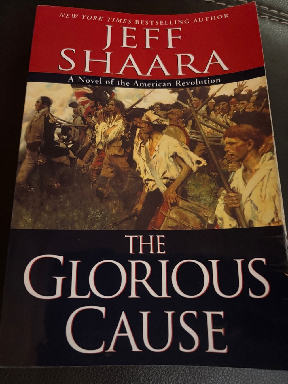 The Glorious Cause by Jeff Shaara, fiction novel